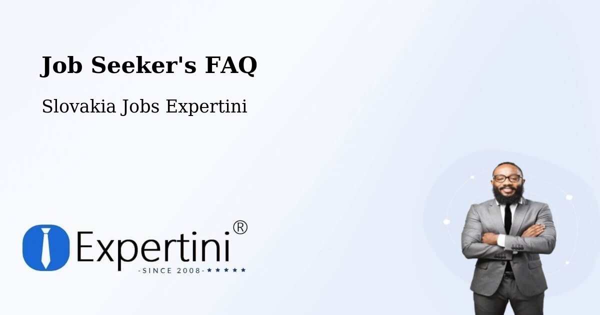 Job Seeker FAQ – Tlmače - Slovakia Jobs Expertini